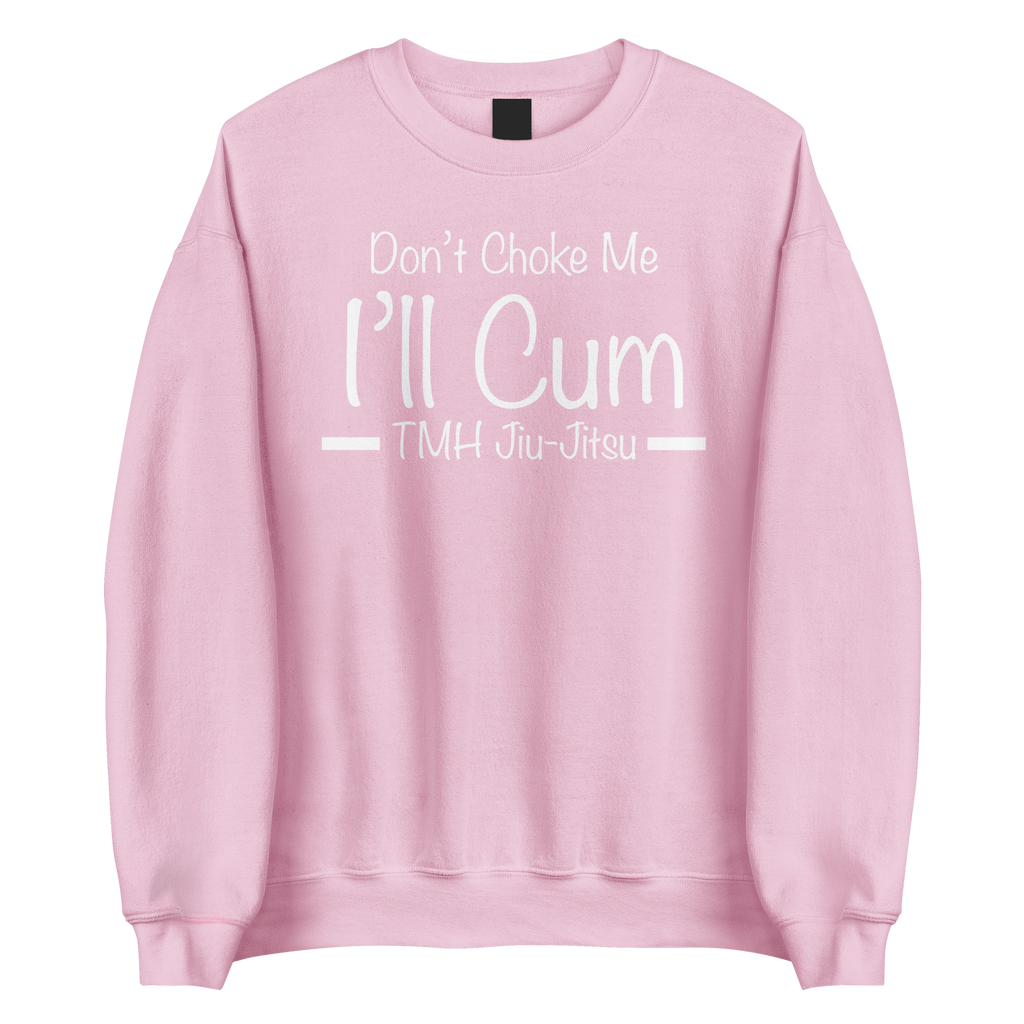 Don't Choke Me | TMHJJ Sweater