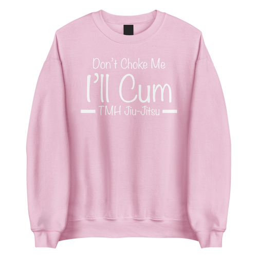 Don't Choke Me | TMHJJ Sweater