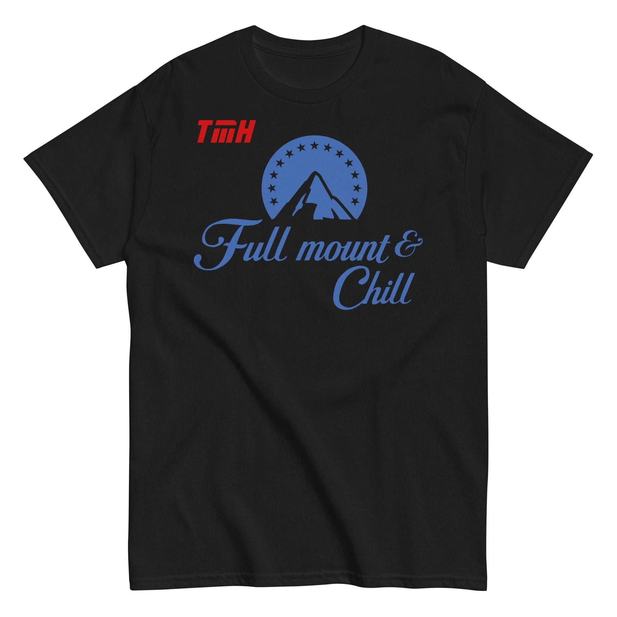 Full mount & Chill | TMH Classic Tee