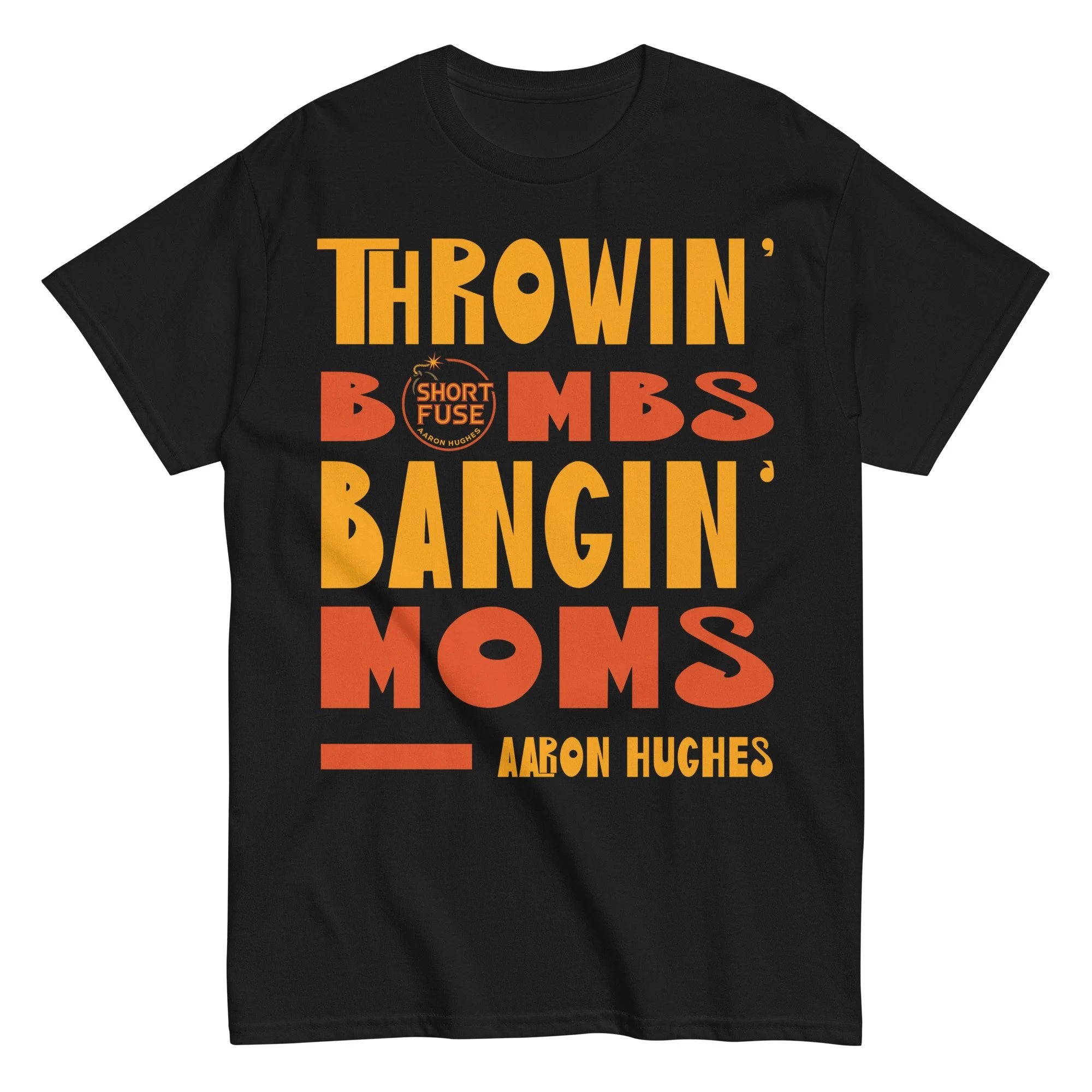 Throwin' Bombs Bangin' Moms Classic Tee