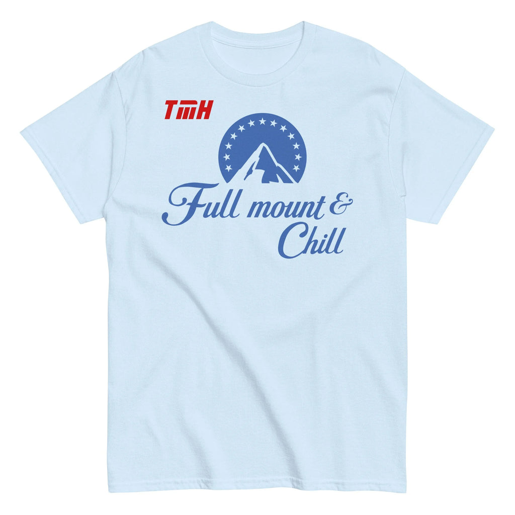 Full mount & Chill | TMH Classic Tee