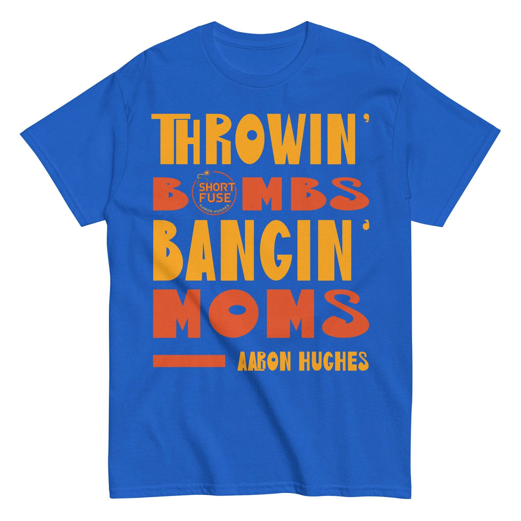 Throwin' Bombs Bangin' Moms Classic Tee