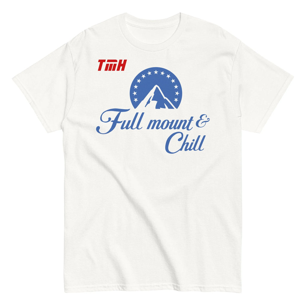 Full mount & Chill | TMH Classic Tee