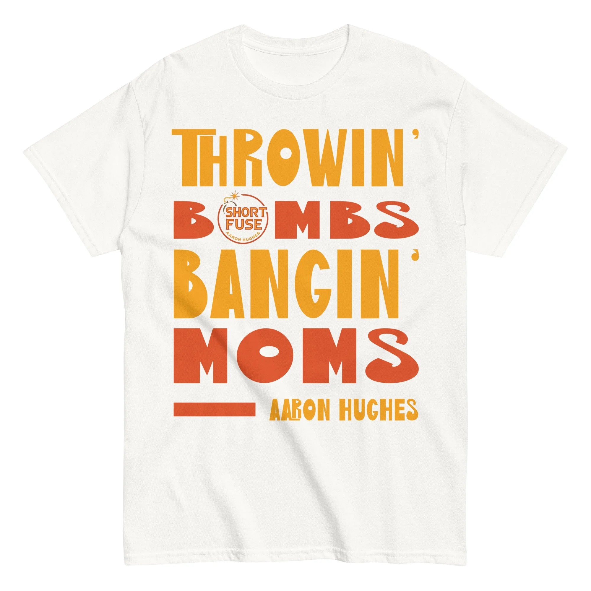 Throwin' Bombs Bangin' Moms Classic Tee