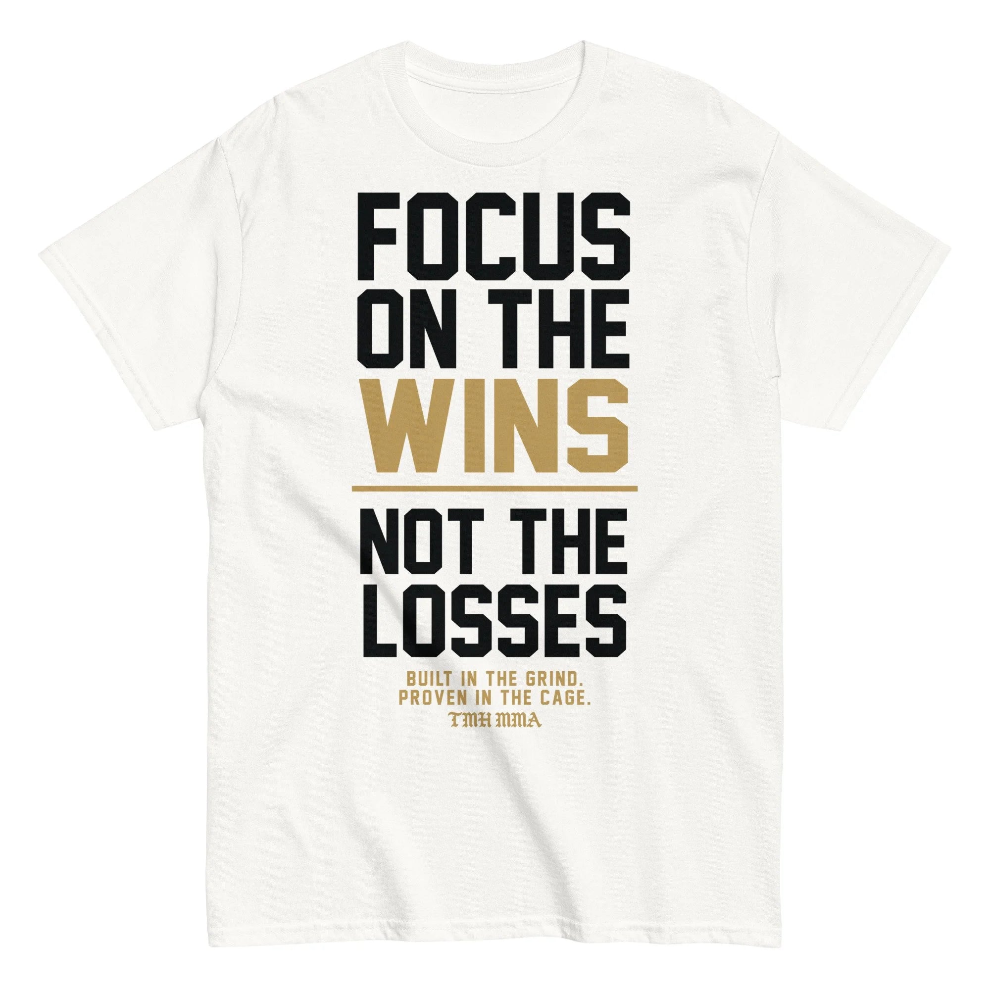 Focus on the Wins | TMH MMA Classic Tee